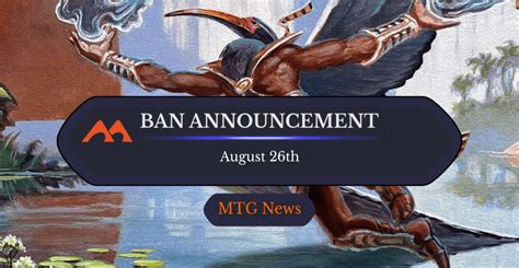 mtg leaked bans|August 26, 2024, Banned and Restricted Announcement